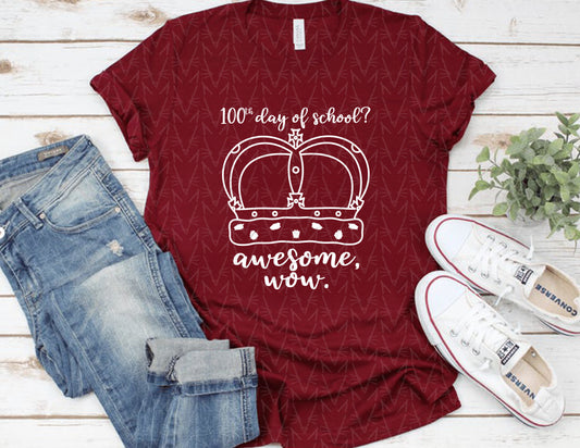 100 Days? Awesome, Wow. Shirt (White Graphic)