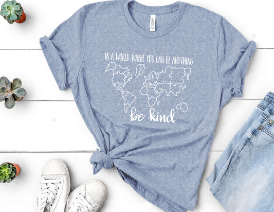 Be Kind in this World Shirt