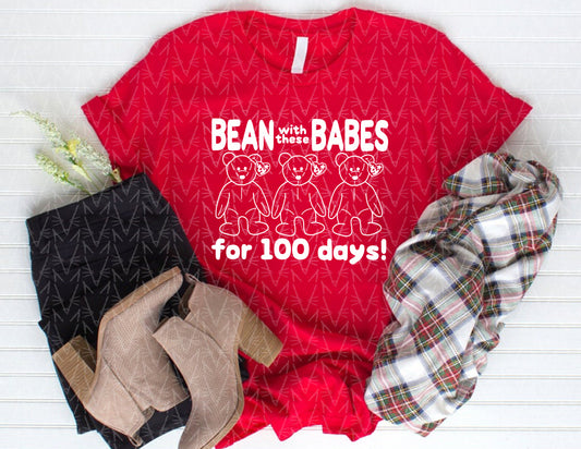 Bean with Babes for 100 Days Shirt