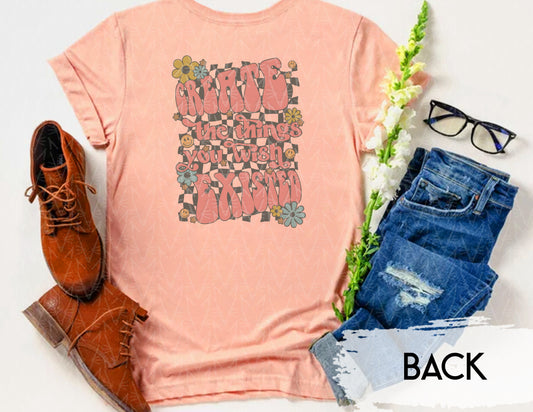 Create the Things Shirt (Faded Color Graphic)