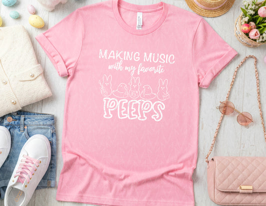 Making Music with My Favorite Peeps Shirt (White Graphic)