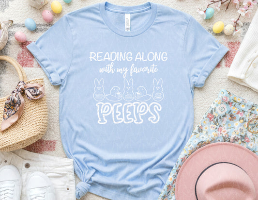 Reading Along with My Favorite Peeps Shirt (White Graphic)