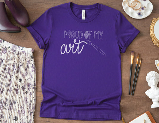Proud of My Art Shirt (White Graphic)