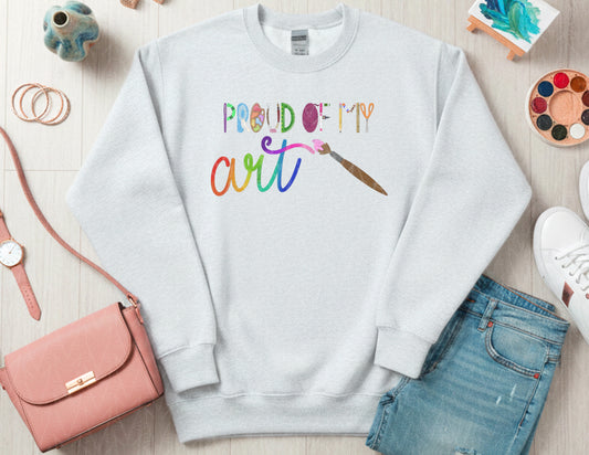 Proud of My Art Sweatshirt (Color Graphic)