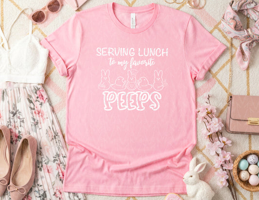 Serving Lunch to My Favorite Peeps Shirt (White Graphic)