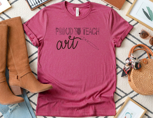 Proud to Teach Art Shirt (Black Graphic)