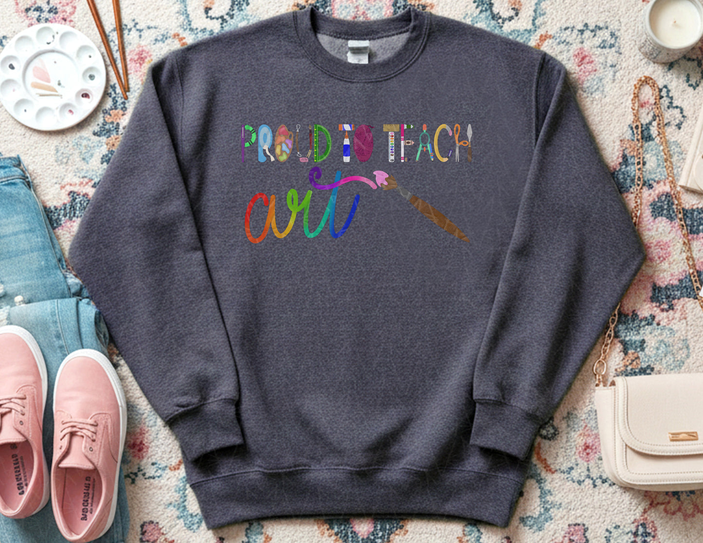 Proud to Teach Art Sweatshirt (Color Graphic)