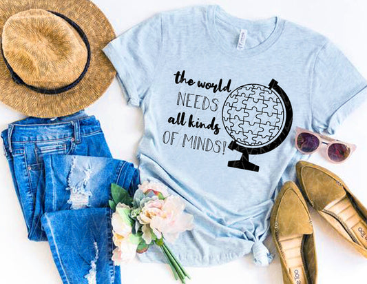 The World Needs All Minds Shirt