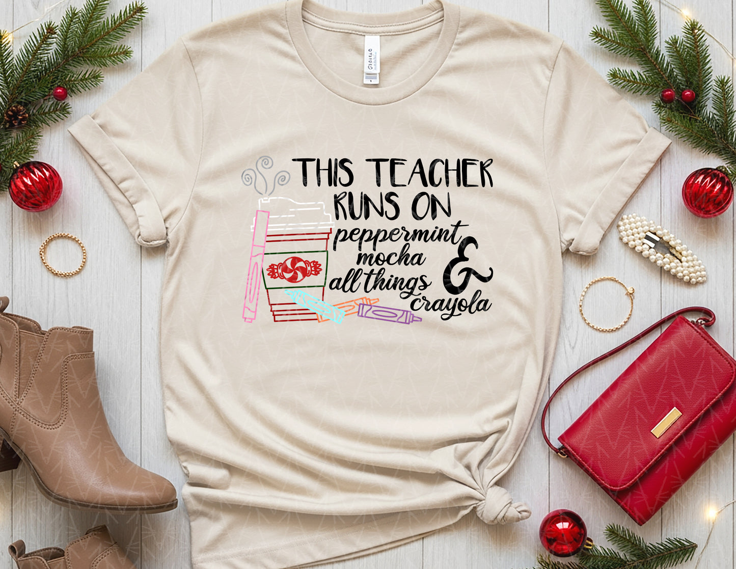 This Teacher Runs on Peppermint Mocha & Crayons Shirt (Full Color Graphic)