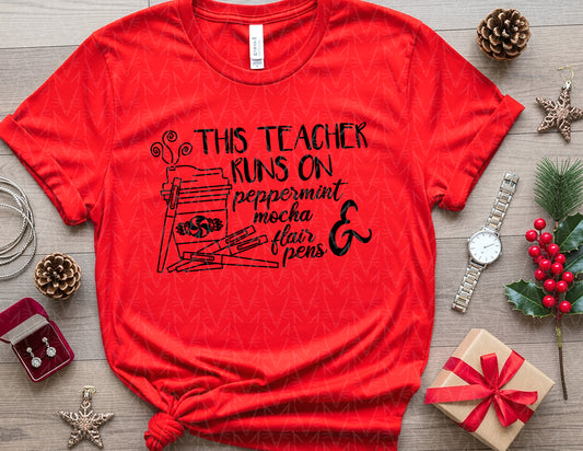 This Teacher Runs on Peppermint Mocha & Pens Shirt (Black Graphic)