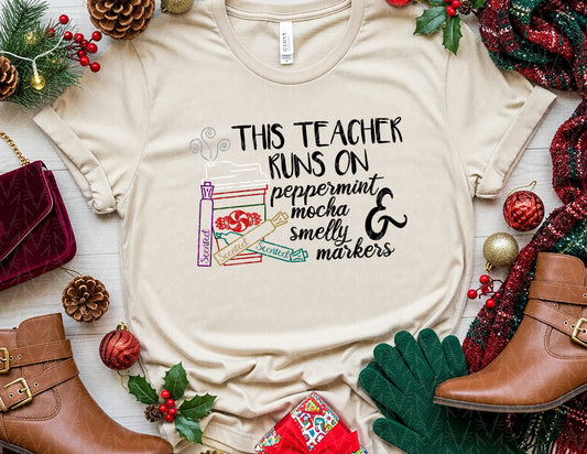 This Teacher Runs on Peppermint Mocha & Markers Shirt (Full Color Graphic)