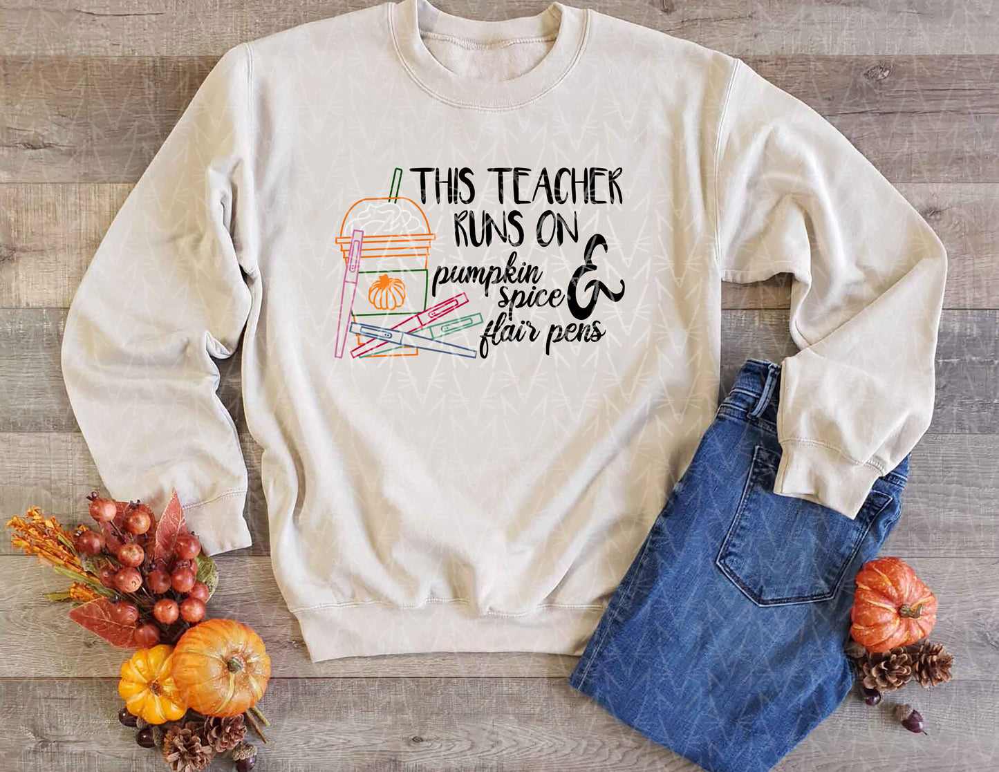 This Teacher Runs on Pumpkin Spice & Pens Sweatshirt (Full Color Graphic)