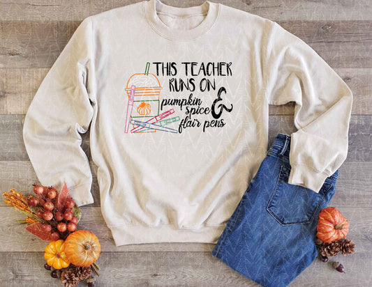 This Teacher Runs on Pumpkin Spice & Pens Sweatshirt (Full Color Graphic)